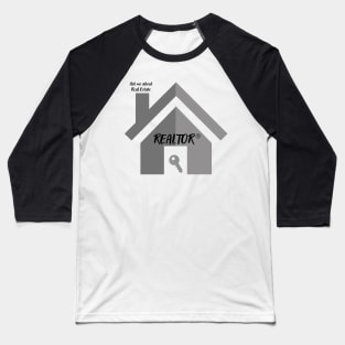 REALTOR- Ask me about Real Estate Baseball T-Shirt